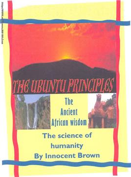 Ubuntu Principles (a book on the ancient science of humanity.